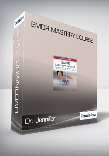 Dr. Jennifer – EMDR Mastery Course