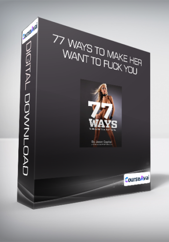 77 Ways To Make Her Want To Fuck You