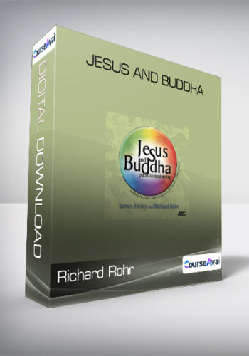 Richard Rohr & James Finley - JESUS AND BUDDHA