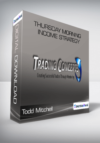 Todd Mitchell - Thursday Morning Income Strategy