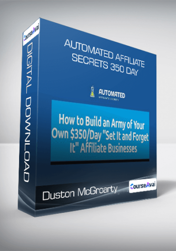 Duston McGroarty – Automated Affiliate Secrets 350 Day