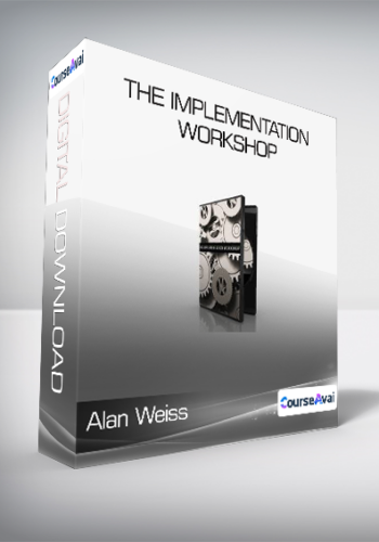 Alan Weiss - The Implementation Workshop