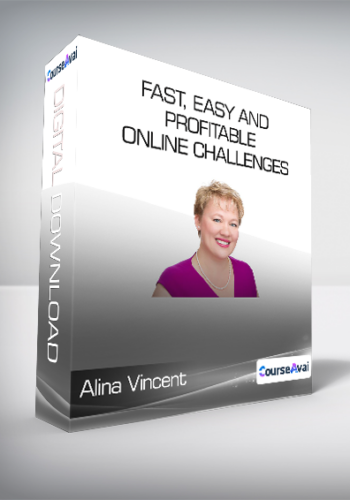 Alina Vincent - Fast, Easy and Profitable Online Challenges
