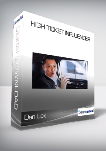 Dan Lok – High Ticket Influencer