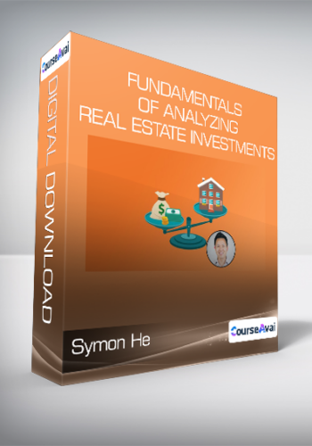 Symon He - Fundamentals of Analyzing Real Estate Investments