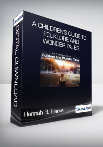 Hannah B. Harve - A Children's Guide to Folklore and Wonder Tales