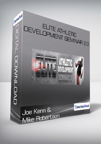 Joe Kenn And Mike Robertson – Elite Athletic Development Seminar 2.0