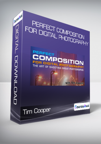 Tim Cooper - Perfect Composition for Digital Photography
