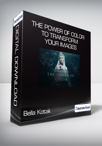 Bella Kotak – The Power Of Color To Transform Your Images