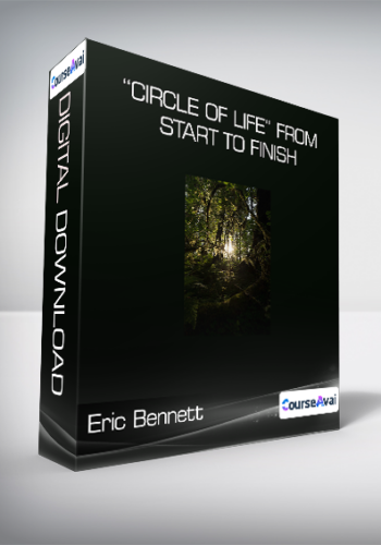 Eric Bennett – “Circle Of Life” From Start To Finish