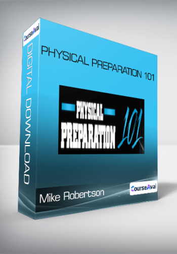 Mike Robertson - Physical Preparation 101
