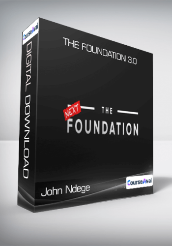 John Ndege – The Foundation 3.0