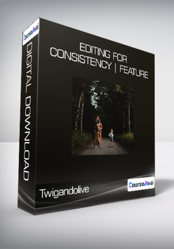 Twigandolive - Editing for Consistency | Feature