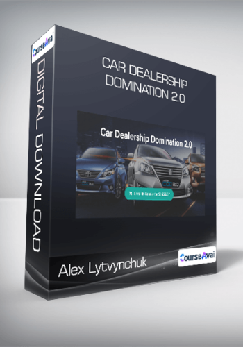 Alex Lytvynchuk - Car Dealership Domination 2.0