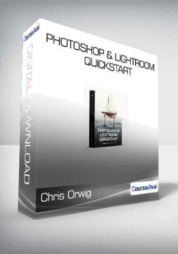Chris Orwig – Photoshop & Lightroom Quickstart