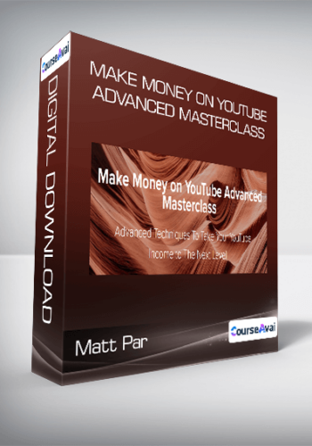Matt Par – Make Money On YouTube Advanced Masterclass