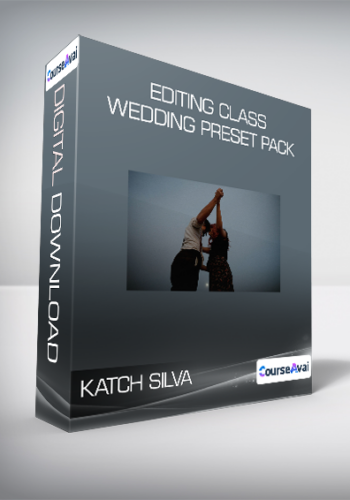 KATCH SILVA - Editing class & WEDDING Preset Pack