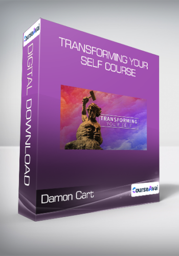 Damon Cart – Transforming Your Self Course