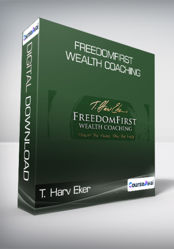 T. Harv Eker – FreedomFirst Wealth Coaching