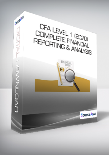 CFA Level 1 (2020) - Complete Financial Reporting & Analysis