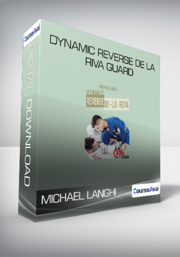 MICHAEL LANGHI – DYNAMIC REVERSE DE LA RIVA GUARD