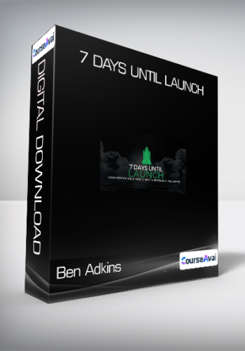 Ben Adkins - 7 Days Until Launch