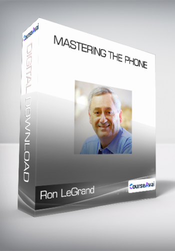 Ron LeGrand – Mastering The Phone