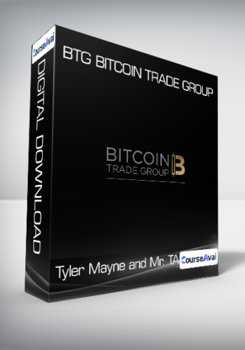 Tyler Mayne And Mr. TA – BTG Bitcoin Trade Group