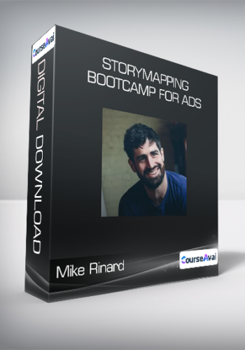 Mike Rinard - Storymapping Bootcamp For Ads