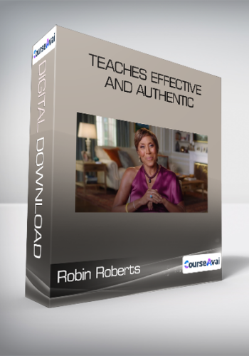 Robin Roberts – Teaches Effective And Authentic