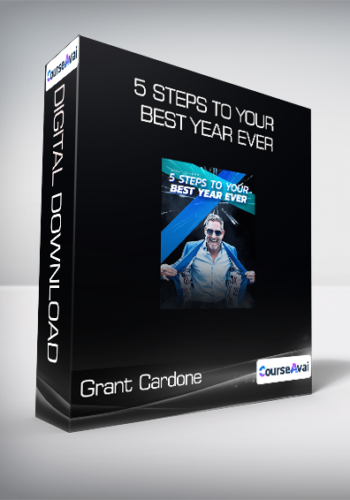 Grant Cardone – 5 Steps To Your Best Year Ever