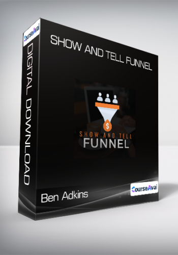 Ben Adkins - Show And Tell Funnel
