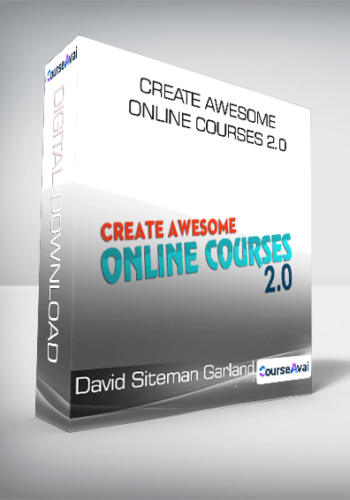 David Siteman Garland - Create Awesome Online Courses 2.0