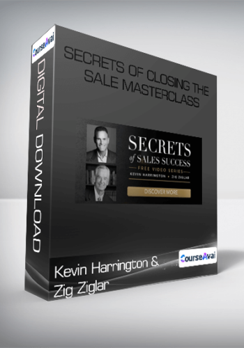 Kevin Harrington and Zig Zigla - Secrets of Closing the Sale Masterclass