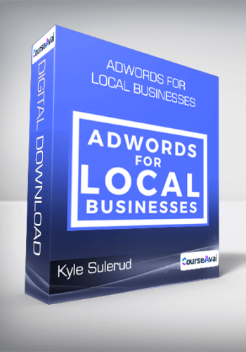 Kyle Sulerud – AdWords For Local Businesses