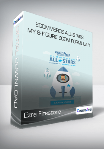 Ezra Firestone – ECommerce All-Stars – My 8-Figure Ecom Formula