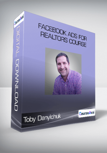 Toby Danylchuk - Facebook Ads For Realtors Course