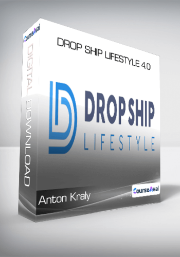 Anton Kraly – Drop Ship Lifestyle 4.0