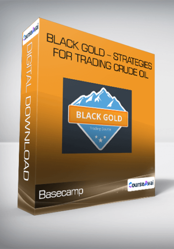 Basecamp – Black Gold – Strategies For Trading Crude Oil