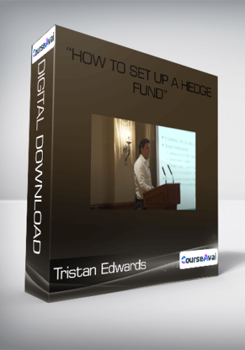 Tristan Edwards: “How To Set Up A Hedge Fund”