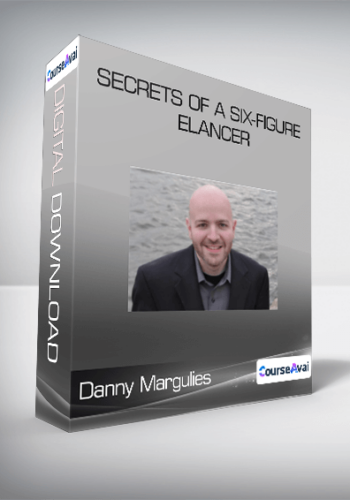 Danny Margulies – Secrets Of A Six-Figure Elancer