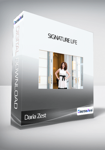 Daria Zest - Signature Life