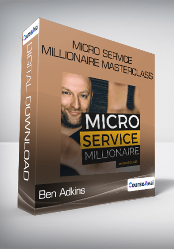 Ben Adkins – Micro Service Millionaire Masterclass