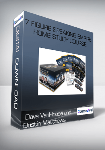 Dave VanHoose And Dustin Matthews – 7 Figure Speaking Empire Home Study Course