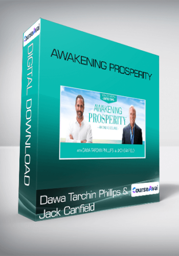 Dawa Tarchin Phillips & Jack Canfield – Awakening Prosperity