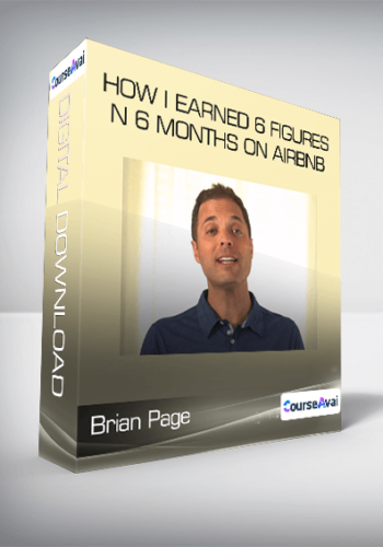 Brian Page - How I Earned 6 Figures In 6 Months On Airbnb