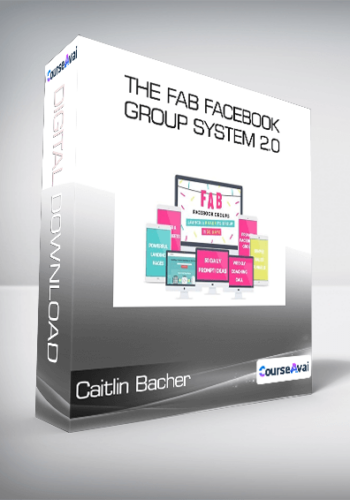 Caitlin Bacher – The Fab Facebook Group System 2.0