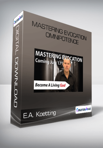 E.A. Koetting – Mastering Evocation: Omnipotence