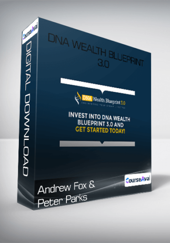 Andrew Fox & Peter Parks – DNA Wealth Blueprint 3.0