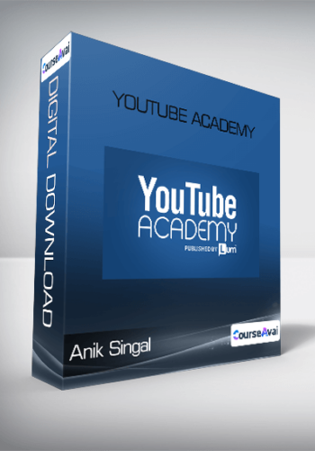 Anik Singal – YouTube Academy